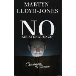 No me avergüenzo Lloyd-Jones, Martyn No me avergüenzo  | Martyn Lloyd-Jones