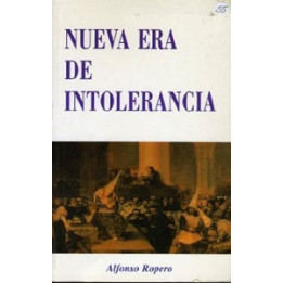 Nueva era de intolerancia Ropero Berzosa, Alfonso