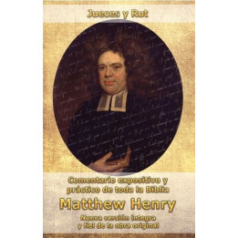 Comentario Matthew Henry - Jueces y Rut  | Matthew Henry | Editorial Peregrino