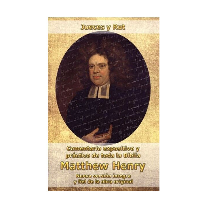 Comentario Matthew Henry - Jueces y Rut  | Matthew Henry | Editorial Peregrino