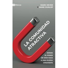 La comunidad atractiva Mark Dever y Jamie Dunlop,