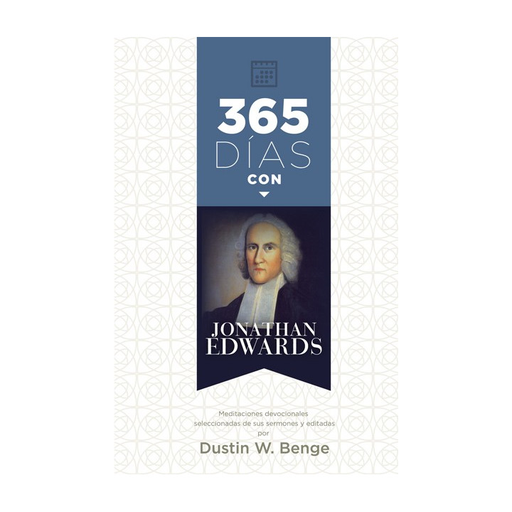 365 días con Jonathan Edwards Benge, Dustin W.