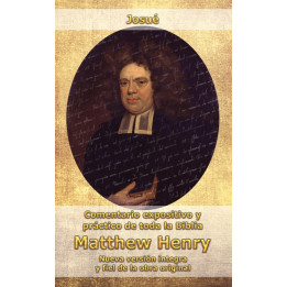 Comentario Matthew Henry - Josué  | Matthew Henry | Editorial Peregrino
