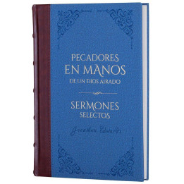 Pecadores en manos de un Dios airado Edwards, Jonathan