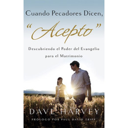 Cuando pecadores dicen "Acepto" Harvey, Dave