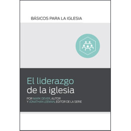 BPI - El liderazgo de la iglesia Dever, Mark