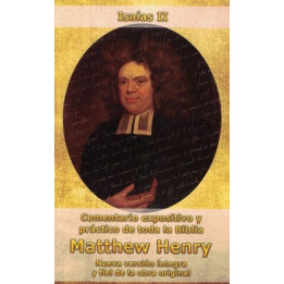 Comentario Matthew Henry - Isaías II  | Matthew Henry | Editorial Peregrino