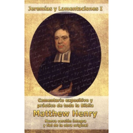 Comentario Matthew Henry - Jeremías y Lamentaciones I  | Matthew Henry | Editori