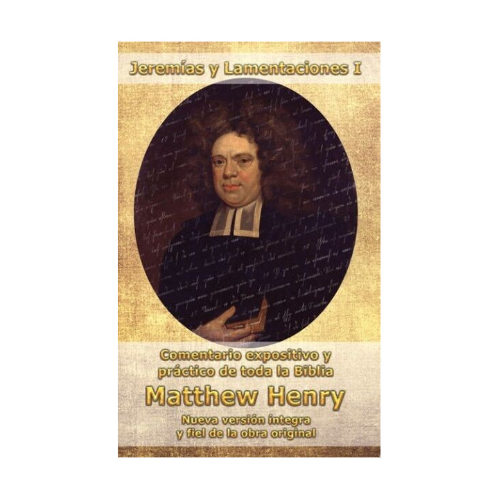 Comentario Matthew Henry - Jeremías y Lamentaciones I  | Matthew Henry | Editori