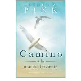 Camino a la oración ferviente Pink, A. W.