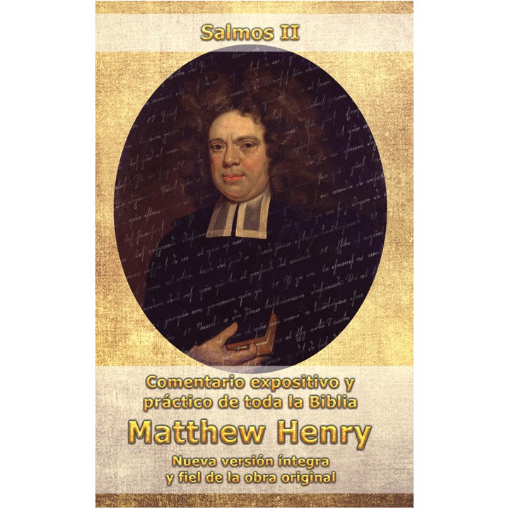 Comentario Matthew Henry - Salmos II  | Matthew Henry | Editorial Peregrino