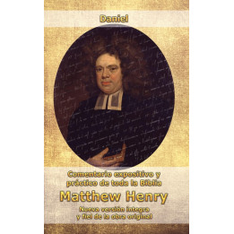 Comentario Matthew Henry - Daniel  | Matthew Henry | Editorial Peregrino