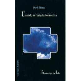 CP - Cuando arrecia la tormenta. El mensaje de Job Thomas, Derek