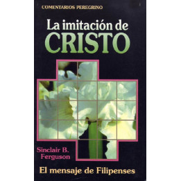 CP - La imitación de Cristo. El mensaje de Filipenses Ferguson, Sinclair