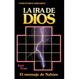 CP - La ira de Dios. El mensaje de Nahúm Grau, José