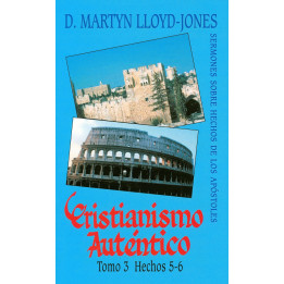 Cristianismo auténtico 3 Lloyd-Jones, Martyn Cristianismo auténtico 3  | Martyn Lloyd-Jones