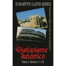 Cristianismo auténtico 4 Lloyd-Jones, Martyn Cristianismo auténtico 4  | Martyn Lloyd-Jones