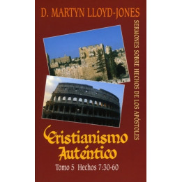 Cristianismo auténtico 5 Lloyd-Jones, Martyn Cristianismo auténtico 5  | Martyn Lloyd-Jones