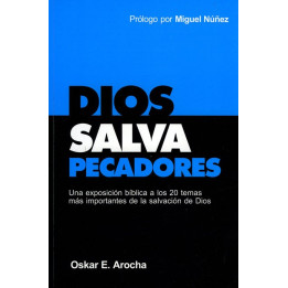 Dios salva pecadores Arocha, Oskar E.