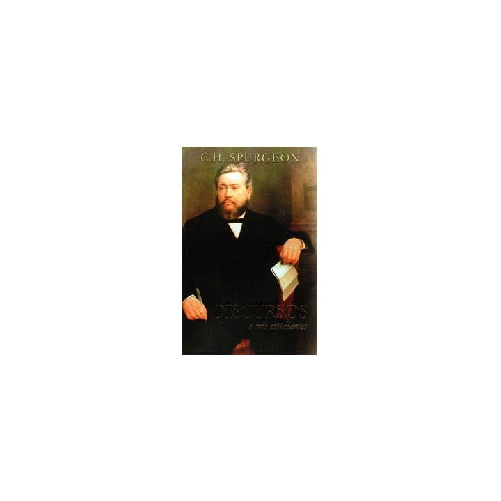 Discursos a mis estudiantes (tapa dura) Spurgeon, C H Discursos a mis estudiantes (tapa dura)  | Charles Spurgeon - Editorial Pe