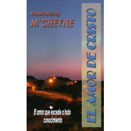 El amor de Cristo M´Cheyne, Robert Murray