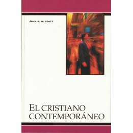 El cristiano contemporáneo Stott, John