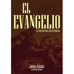 El evangelio: La libertad más allá de Bolivar Adams, Jaime & Cardona, Diego