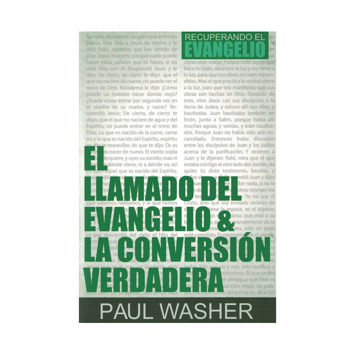 El llamado del evangelio y la conversión verdadera Washer, Paul
