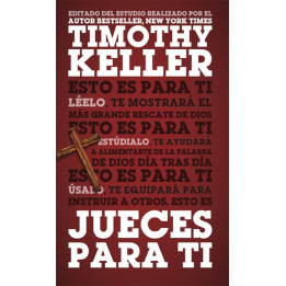 Jueces para ti Keller, Timothy Jueces para ti| Timothy Keller