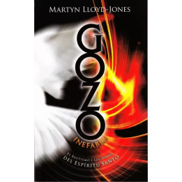 Gozo inefable Lloyd-Jones, Martyn Gozo inefable  | Martyn Lloyd-Jones