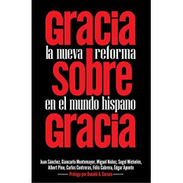 Gracia sobre Gracia Varios autores