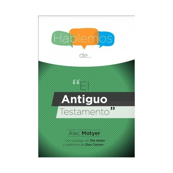 Hablemos de... El Antiguo Testamento Motyer, Alec