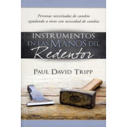 Instrumentos en las manos del Redentor Tripp, Paul David