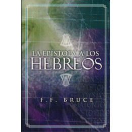 La Epístola a los Hebreos Bruce, F. F.