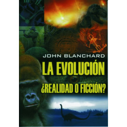 La evolución: ¿realidad o ficción? Blanchard, John