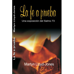 La fe a prueba Lloyd-Jones, Martyn La fe a prueba  | Martyn Lloyd-Jones