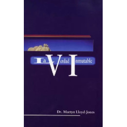 La verdad inmutable Lloyd-Jones, Martyn