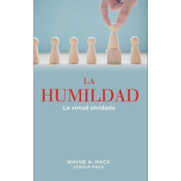 La humildad Mack, Wayne A.