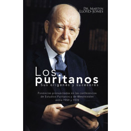 Los puritanos - sus orígenes y sucesores Lloyd-Jones, Martyn Los puritanos - sus orígenes y sucesores  | Martyn Lloyd-Jones