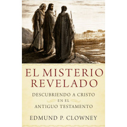 El misterio revelado Clowney, Edmund P.