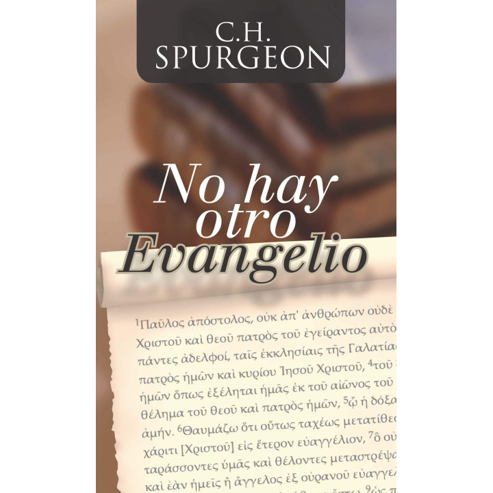 No hay otro evangelio Spurgeon, C H No hay otro evangelio  | Charles Spurgeon - Editorial Peregrino