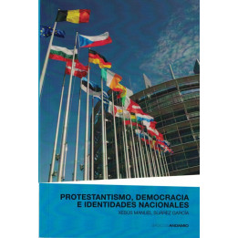 Protestantismo, democracia e identidades nacionales García, Xesús Manuel Suárez
