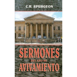 Sermones del año del avivamiento Spurgeon, C H Sermones del año del avivamiento  | Charles Spurgeon - Editorial Peregrino
