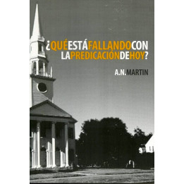 ¿Qué está fallando con la predicación de hoy? Martin, A. N.