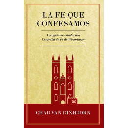 La Fe que Confesamos