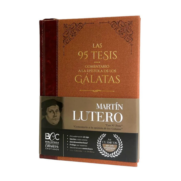 Las 95 tesis / Comentario a Gálatas, Martín Lutero (BCC - Tomo 9)