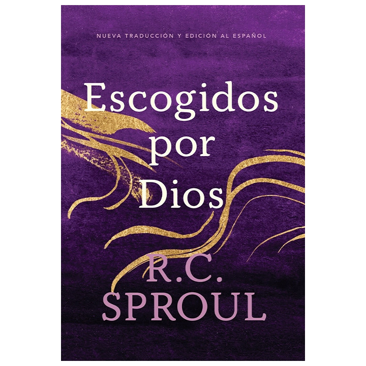 Escogidos por Dios Sproul, R. C.