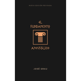 El fundamento apostólico (Nueva edición revisada)