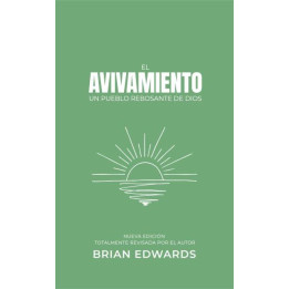 El avivamiento: Un pueblo rebosante de Dios (Nueva edición)