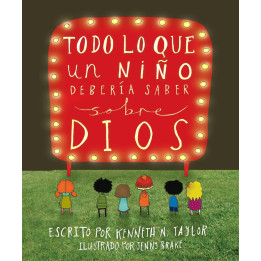 Todo lo que un niño debería saber sobre Dios